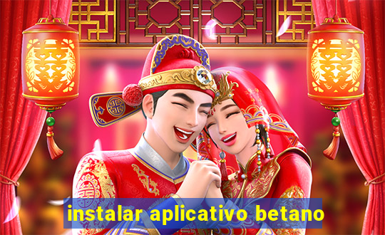 instalar aplicativo betano